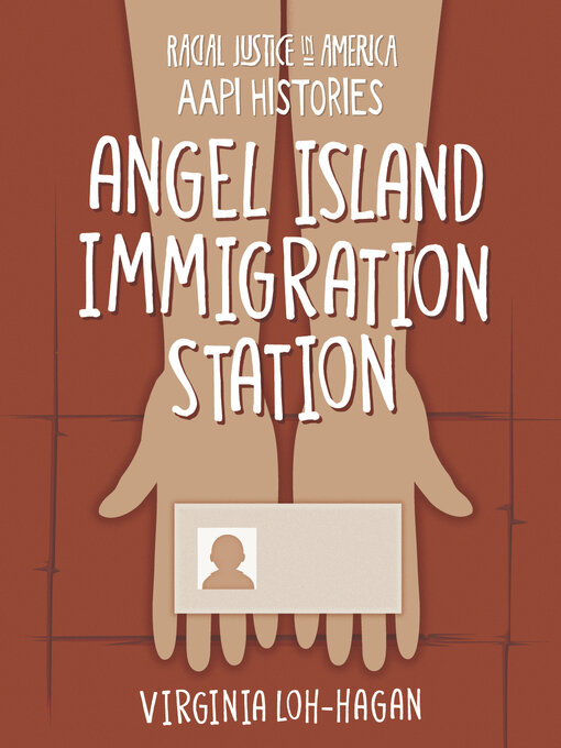 Title details for Angel Island Immigration Station by Virginia Loh-Hagan - Available
